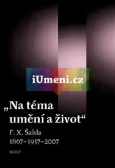 Na téma umění a život. F. X.Šalda 1867—1937—2007 - obrázek