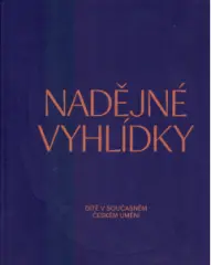 Nadějné vyhlídky. Dítě v současném českém umění - obrázek