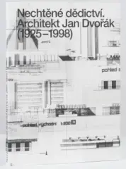 Nechtěné dědictví: Architekt Jan Dvořák (1925–1998 - obrázek