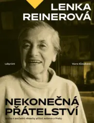 Lenka Reinerová - Nekonečná přátelství - obrázek