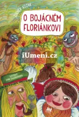 O bojácném Floriánkovi - obrázek