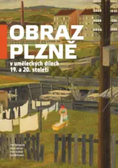 Obraz Plzně v uměleckých dílech 19. a 20. století - obrázek