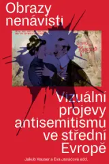 Obrazy nenávisti. Vizuální projevy antisemitismu ve střední Evropě - obrázek