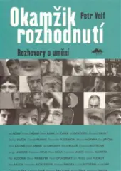 Okamžik rozhodnutí. Rozhovory o umění - obrázek