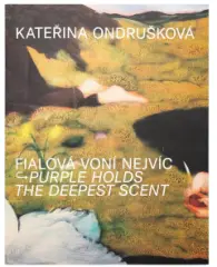 Kateřina Ondrušková: Fialová voní nejvíc - obrázek