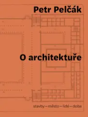 Petr Pelčák. O architektuře - obrázek