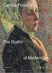 Camille Pissarro: The Studio of Modernism - obrázek