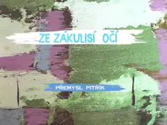 Přemysl Pitřík - ze zákulisí očí - obrázek