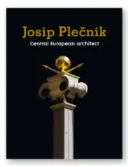 Josip Plečnik, Central European Architect - obrázek