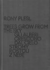 Rony Plesl - Stromy rostou z nebe - obrázek