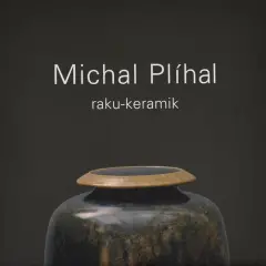 Michal Plíhal - Raku-keramik - obrázek