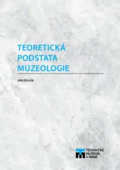 Teoretická podstata muzeologie (2. vydání) - obrázek