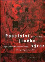 Poselství jiného výrazu. Pojetí &quot;informelu&quot; v českém umění 50. a první poloviny 60. let - obrázek