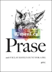 PRASE aneb Václav Havel´s Hunt for a Pig - obrázek