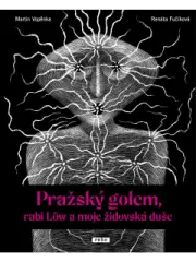 Pražský golem, rabi Löw a moje židovská duše - obrázek