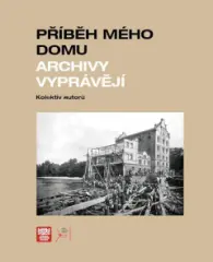 Příběh mého domu. Archivy vyprávějí - obrázek
