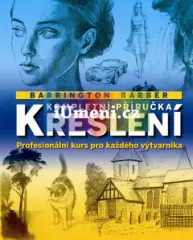 Kompletní příručka kreslení - Profesionální kurs pro každého výtvarníka - obrázek
