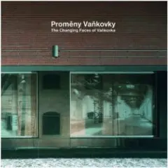Proměny Vaňkovky: The Changing Faces of Vaňkovka - obrázek