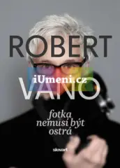 Robert Vano Fotka nemusí být ostrá - obrázek