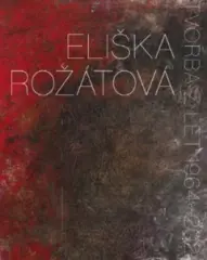 Eliška Rožátová. Tvorba z let 1964-2024 - obrázek