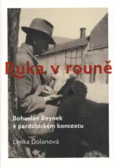 Ruka v rouně - Bohuslav Reynek v pardubickém kontextu - obrázek