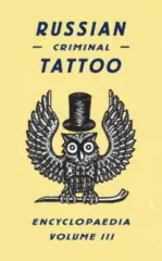 Russian Criminal Tattoo - Encyclopaedia - Volume III - obrázek
