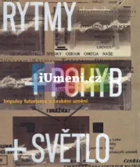 Rytmy + pohyb + světlo. Impulsy futurismu v českém umění - obrázek