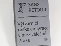 Sans retour. Výtvarníci ruské emigrace v meziválečné Praze - obrázek