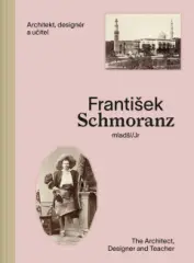 František Schmoranz mladší (1845–1892). Architekt, designér a učitel - obrázek