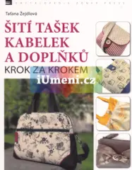 Šití tašek, kabelek a doplňků – krok za krokem - obrázek