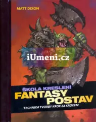 Škola kreslení fantasy postav - Technika tvorby krok za krokem - obrázek