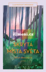 Skrytá místa světa -  Ilustrovaný průvodce - obrázek