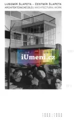 Lubomír Šlapeta - Čestmír Šlapeta Architektonické dílo / Architectural work 1908 - 1983 - obrázek