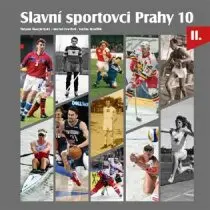 Slavní sportovci Prahy 10- II.díl - obrázek