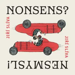 Jiří Slíva / Nonsens? Nesmysl! - obrázek