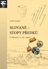 Slované - stopy předků. O Moravě v 6.-10. století (2. vydání) - obrázek