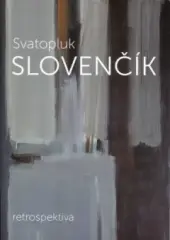 Svatopluk Slovenčík / retrospektiva - obrázek