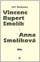 Vincenc Rupert Smolík, Anna Smolíková - Dílo - obrázek