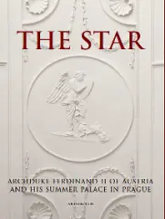The Star - Archduke Ferdinand II of Austria and his Summer Palace in Prague - obrázek
