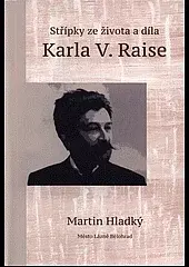 Střípky ze života a díla Karla V. Raise - obrázek