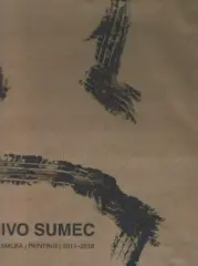 Ivo Sumec / Malba / Painting 2011-2018 - obrázek