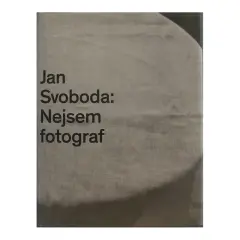 Jan Svoboda: Nejsem fotograf - obrázek