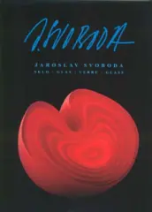 Jaroslav Svoboda - Sklo - obrázek