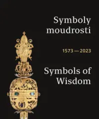 Symboly moudrosti / Symbols of Wisdom 1573–2023 - obrázek