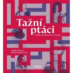 Tažní ptáci - Příběhy českého exilu a imigrace - obrázek