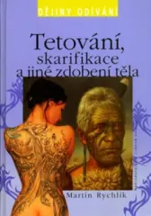 Tetování, skarifikace a jiné zdobení - Dějiny odívání - obrázek