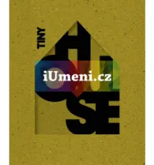 TINY HOUSE - obrázek