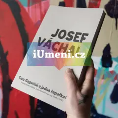 Josef Váchal - Tisíc Gagarínů a jedna řepařka - obrázek