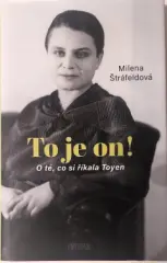 To je on! O té, co si říkala Toyen (antikvariát) - obrázek