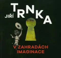 Jiří Trnka – V zahradách imaginace - obrázek